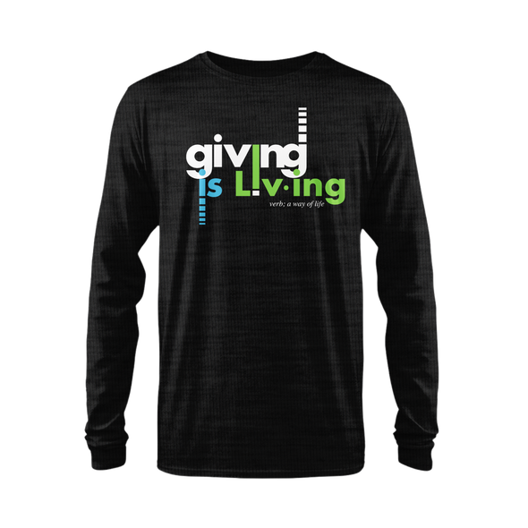 Giving Is Living Long Sleeved T-Shirt